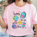Teacher Happy to See Your Face Graphic Tee - Soft Pink