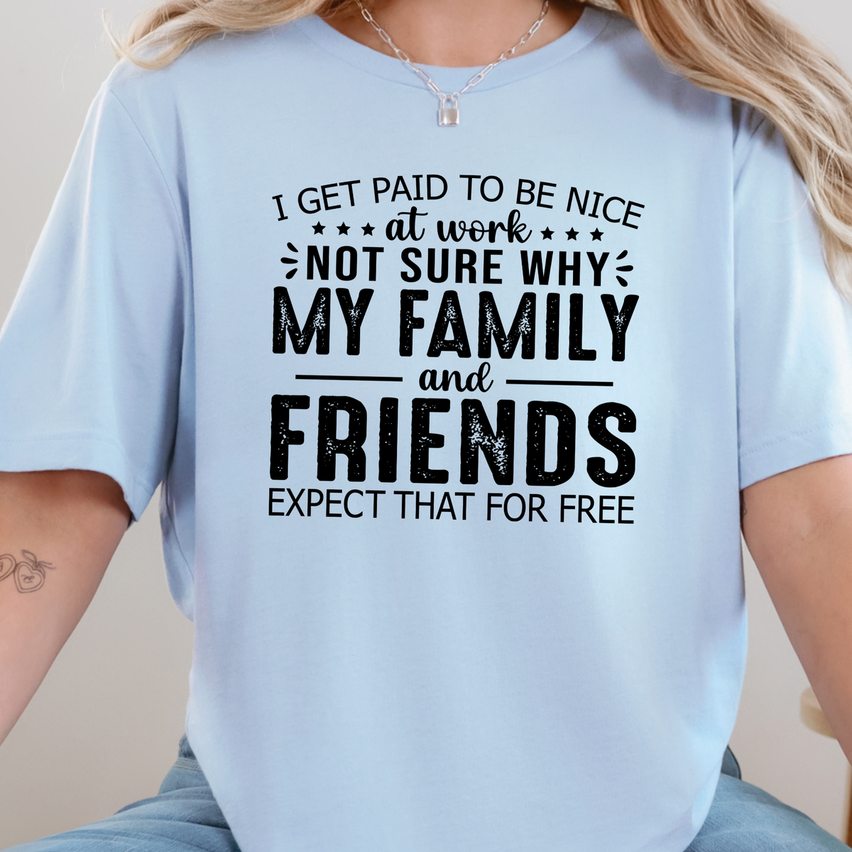 Paid to Be Nice at Work Graphic Tee - Baby Blue