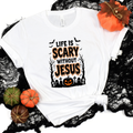 Life Is Scary without Jesus Graphic Tee - White