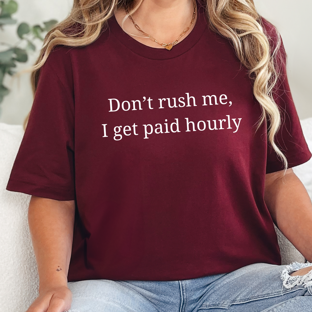 I Get Paid Hourly Graphic Tee - Maroon