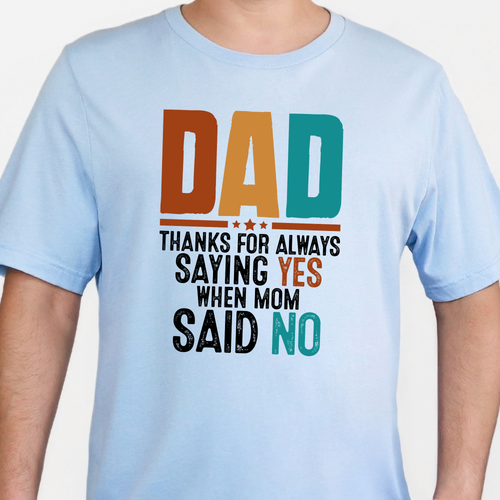 Dad Always Saying Yes Graphic Tee - Baby Blue Tee