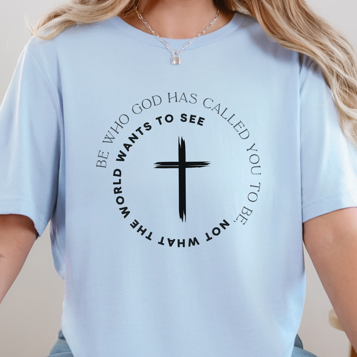 Be Who God has Called You Graphic Tee - Baby Blue Tee