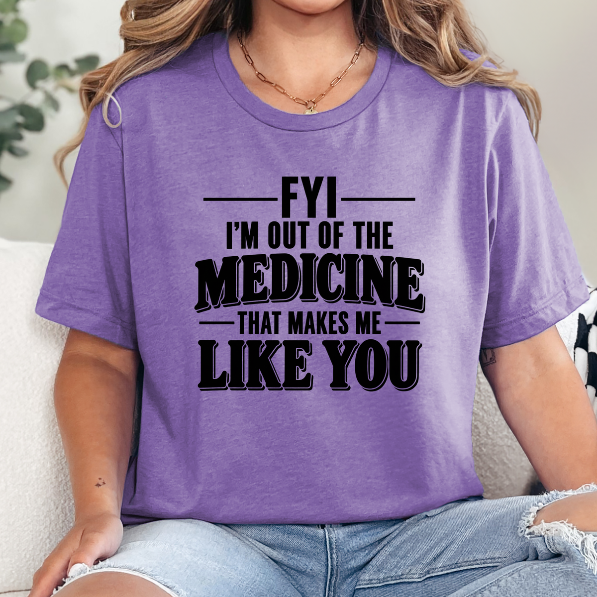 Medicine Makes Me Like You Graphic Tee - Heather Team Purple