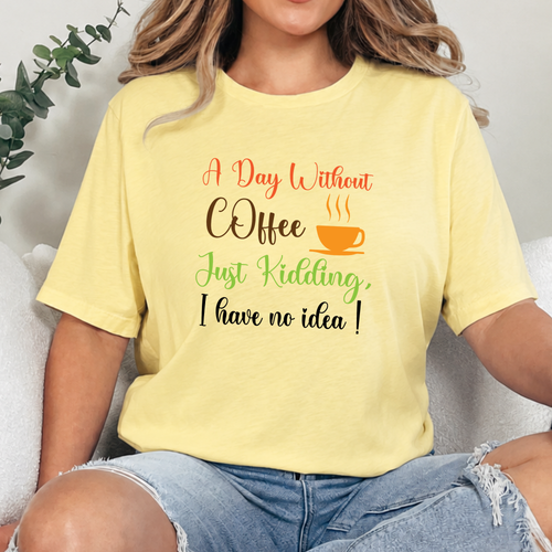 A Day Without Coffee Graphic Tee - Heather French Vanilla