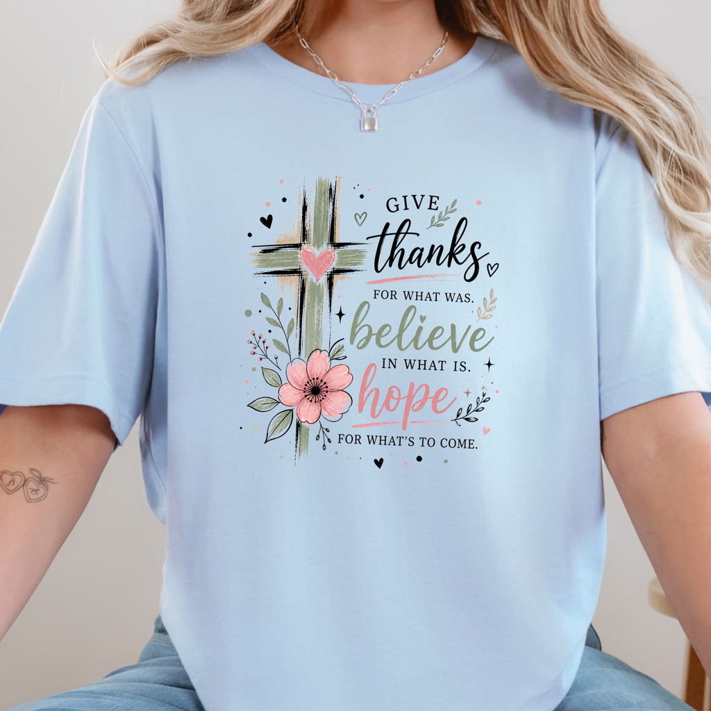 Give Thanks Believe Hope Graphic Tee - Baby Blue