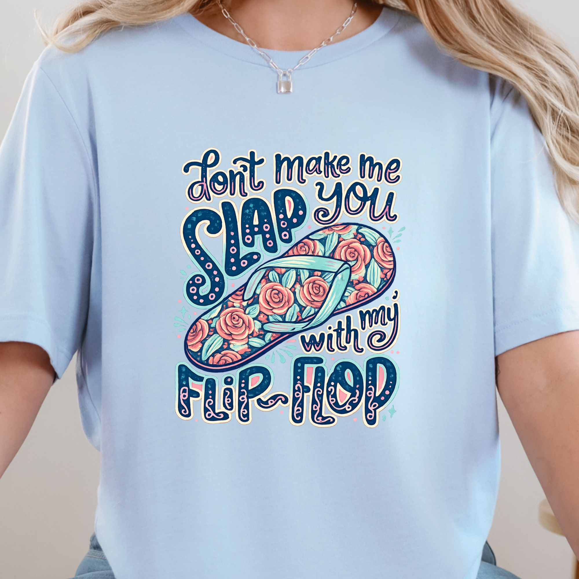 Slap You With My Flip Flop Graphic Tee - Baby Blue Tee
