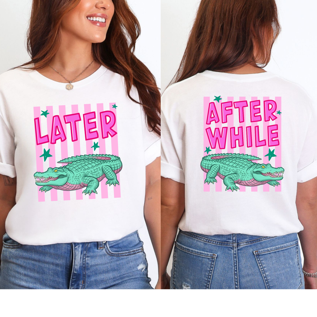 Later Gator, After While Graphic Tee - White Tee