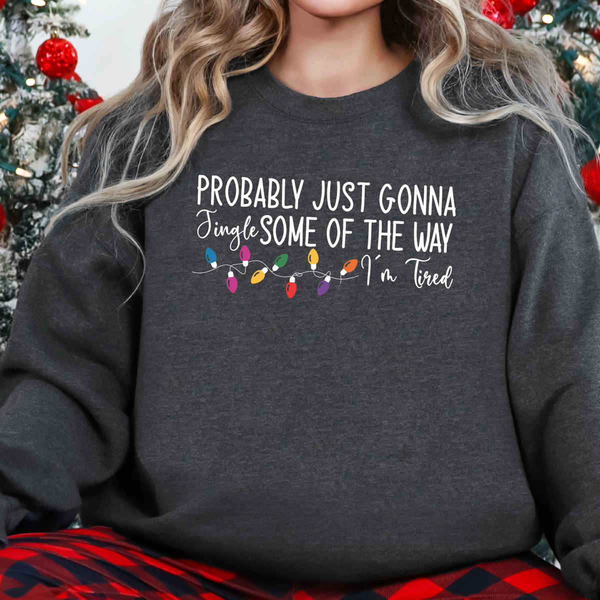 Probably Just Gonna Jingle Graphic Sweatshirt - Dark Heather