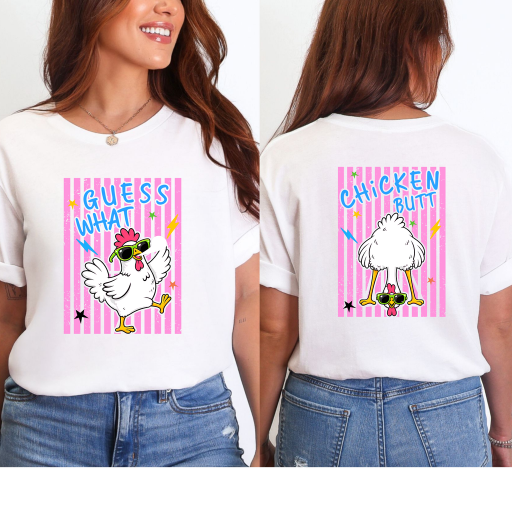Guess What Chicken Butt Graphic Tee - White Tee